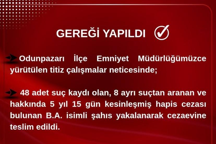 48 farklı suç kaydı olan şahıs cezaevine gönderildi