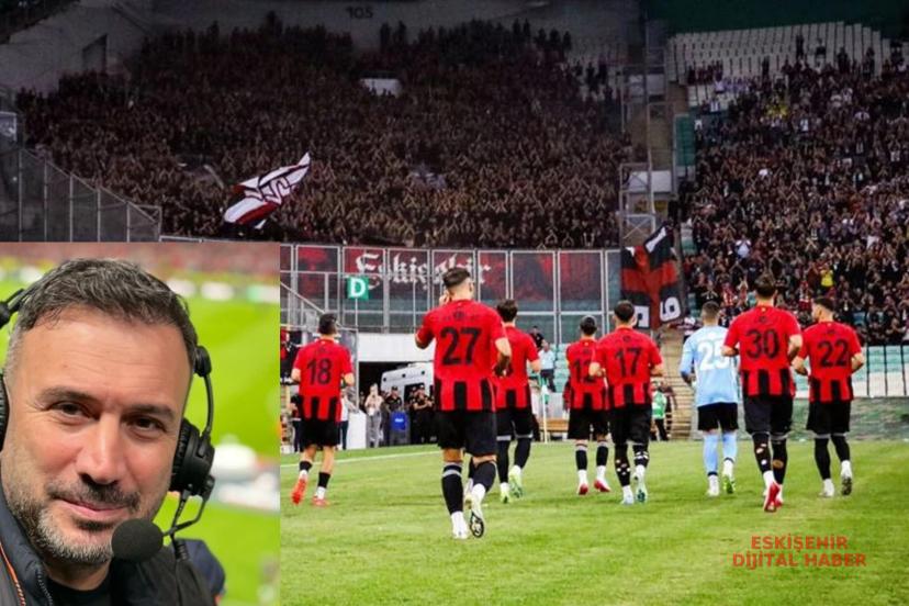 Tribünler Tarih Yazdı! Ertem Şener’den Eskişehirspor’a Övgü Dolu Sözler