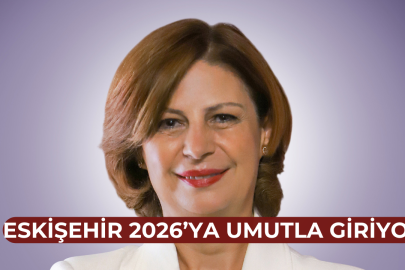 Başkan Ünlüce: “2026, Eskişehir Yılı Olacak”